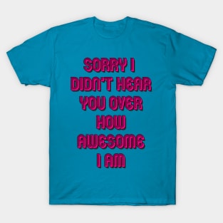 I am Awesome T-Shirt